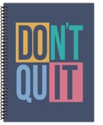 Don't Quit Notebook